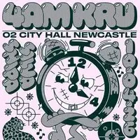 4am Kru - Newcastle