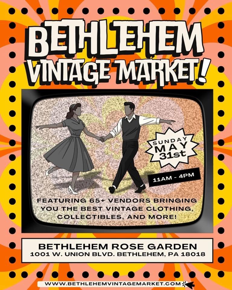 Bethlehem Vintage Market @ the Bethlehem Rose Garden!