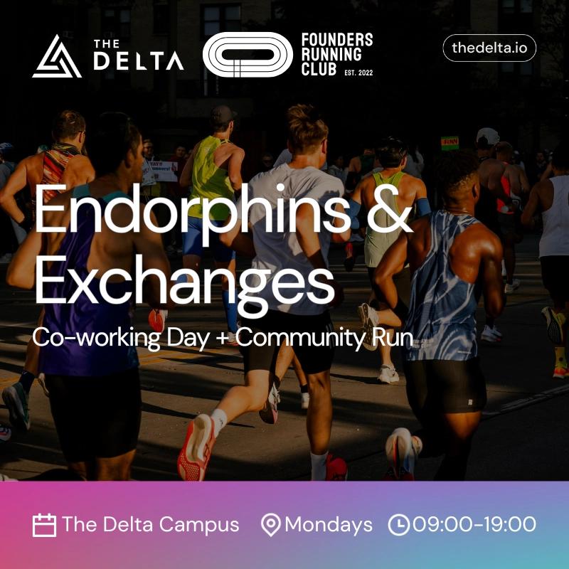 Endorphins & Exchanges – Founders Co-work & Run