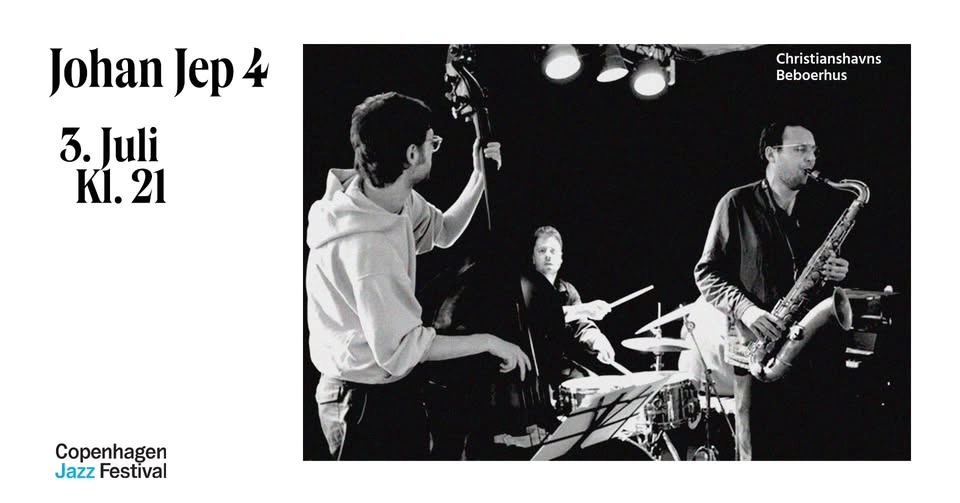 Johan Jep 4 - CPH Jazz Festival