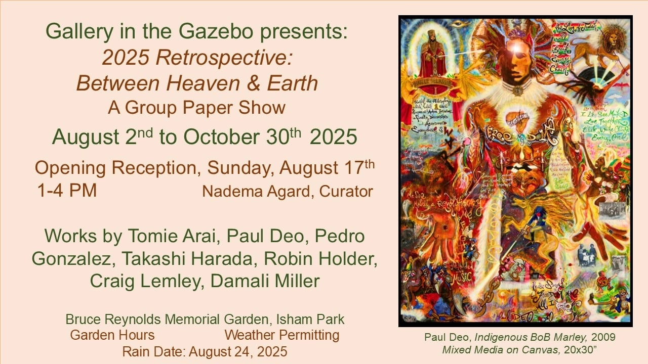 Bruce’s Garden – Gallery in the Gazebo presents: 2025 Retrospective: Between Heaven & Earth