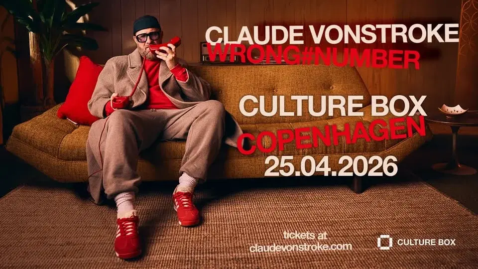 Claude VonStroke – WRONG#NUMBER TOUR – Culture Box, Copenhagen