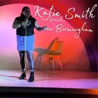 Katie Smith and Friends in Birmingham