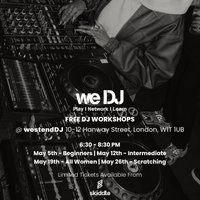 we DJ FREE DJ Workshops In May - Intermediate