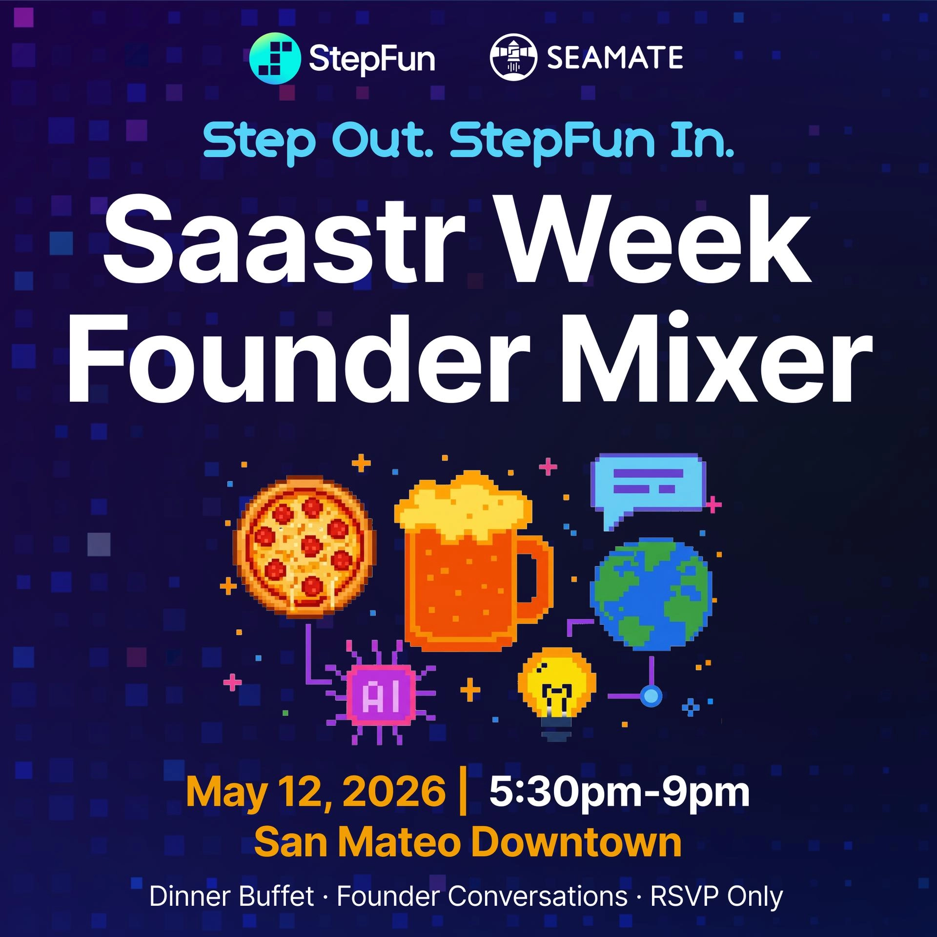 SaaStr Week Founder Mixer 🍕🍺Step Out. StepFun In.
