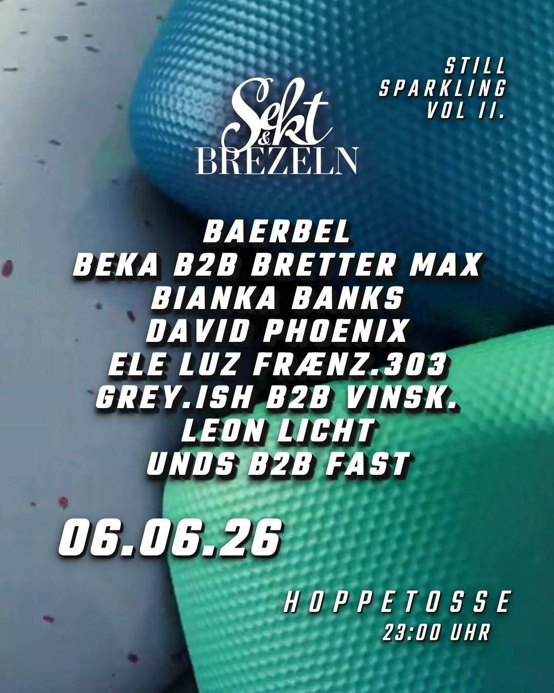 Sekt&Brezeln presents STILL SPARKLING VOL.II