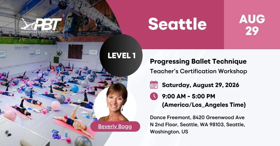 Seattle Progressing Ballet Technique Teachers Certification Workshop Level 1 | Beverly Bagg