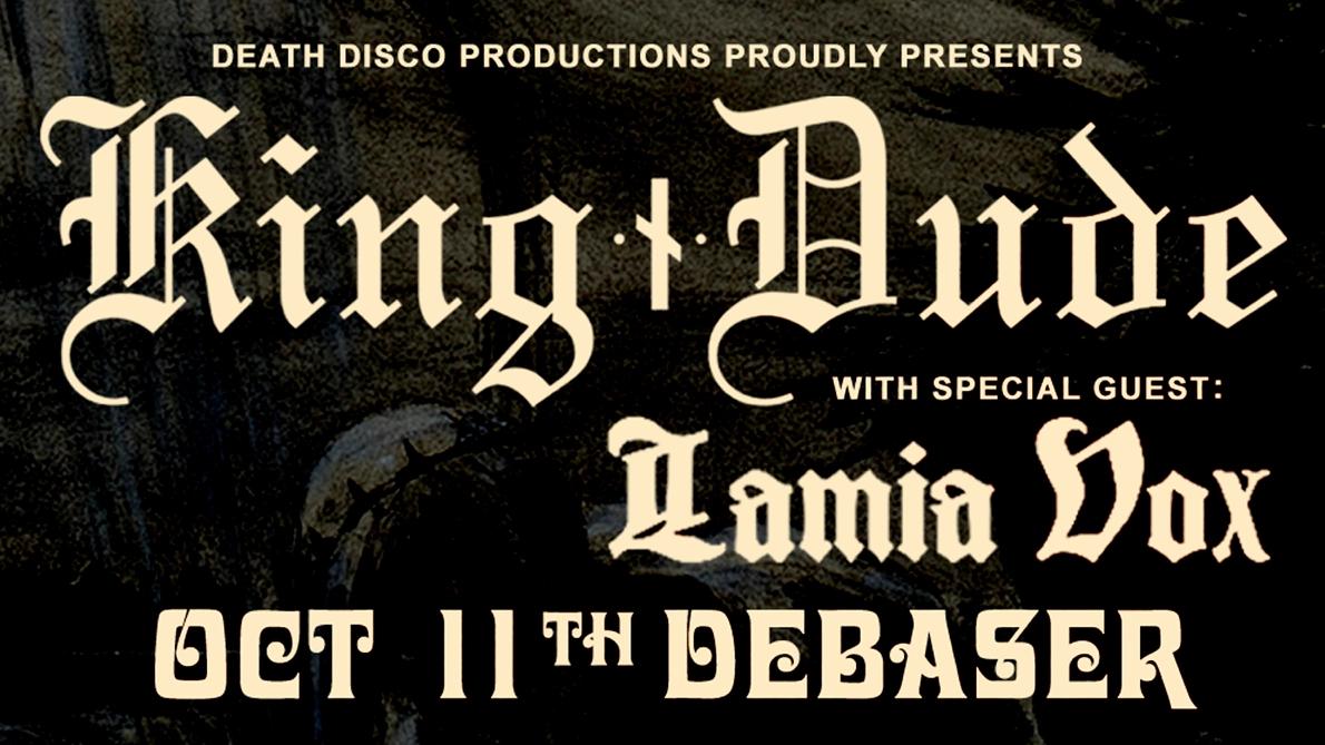 11/10 KING DUDE | LAMIA VOX | DEBASER STRAND