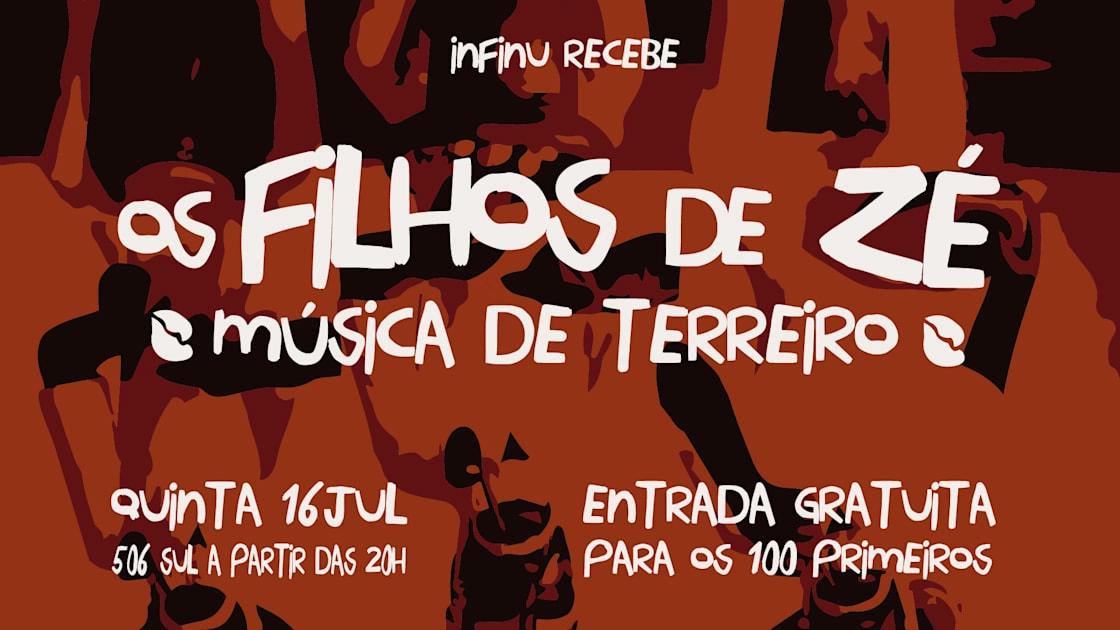 Infinu Recebe Os Filhos De Zé: Música De Terreiro Na W3 Sul
