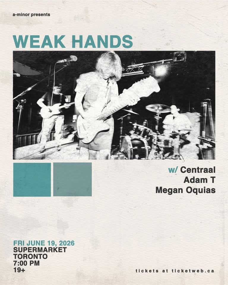 Weak Hands w/ Centraal, Adam T & Megan Oquias