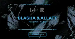 Vault Sessions & RADION: Blasha & Allatt All Night Long