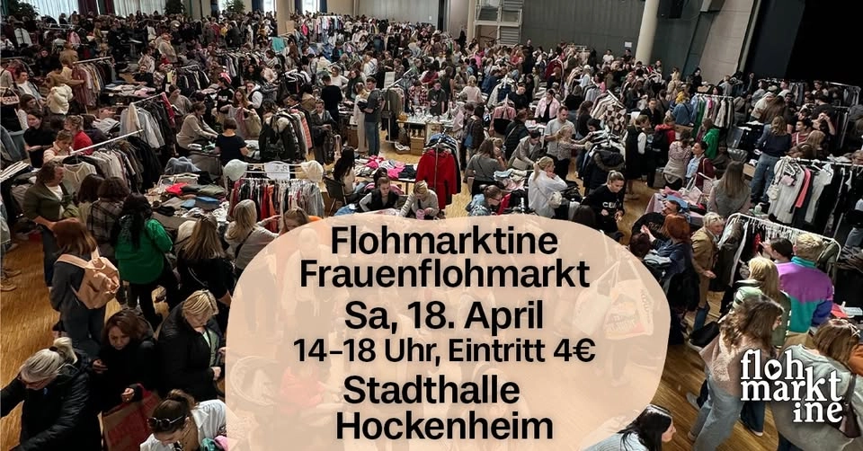 Flohmarktine Frauenflohmarkt / Mädchenflohmarkt!😍 Sa, 18. April Hockenheim Stadthalle