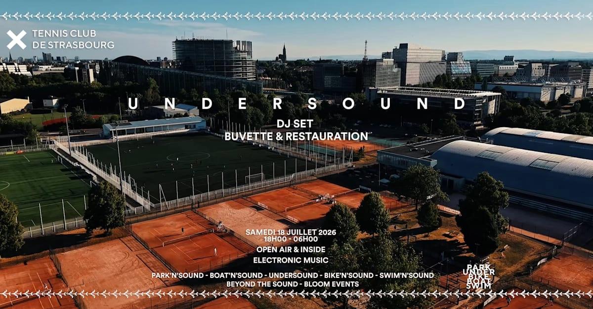 Undersound Open Air & Inside - Tennis Club Strasbourg