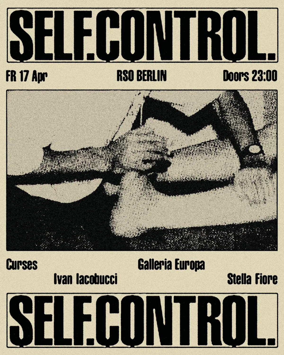 Self. Control. with Curses, Ivan Iacobucci b2b Stella Fiore, Galleria Europa