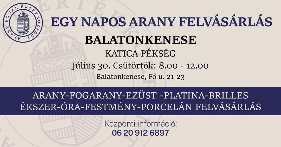 Balatonkenese! 1 Napos Arany Felvásárlás, 69.200Ft/g! Megosztásért 150.000Ft Sorsolunk ki!