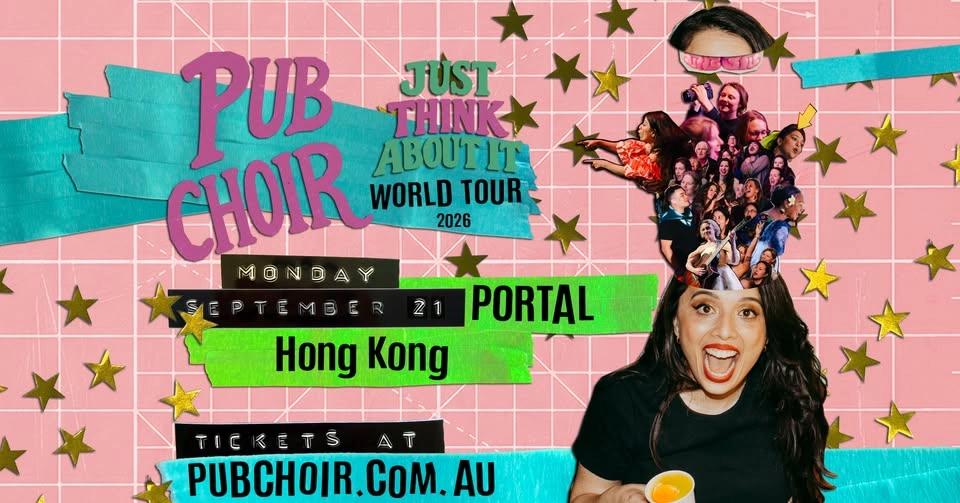 Pub Choir - Hong Kong - PORTAL (Just Think About It World Tour