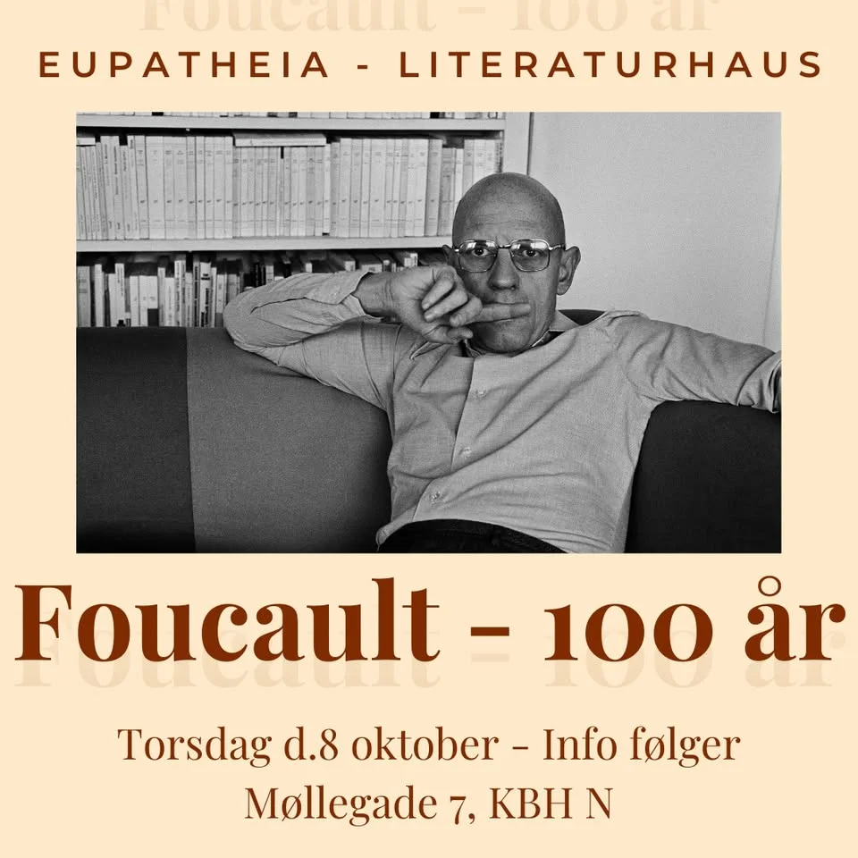 Michel Foucault 100 års fødselsdag: EUPATHEIA