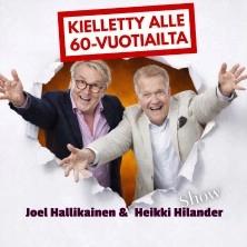 Kielletty alle 60 vuotiailta-Joel Hallikainen & Heikki Hilander