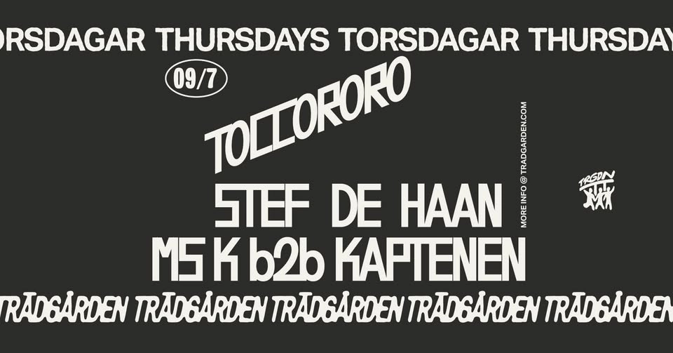 Thursdays: TOCCORORO, Stef de Haan, Ms K B2B Kaptenen