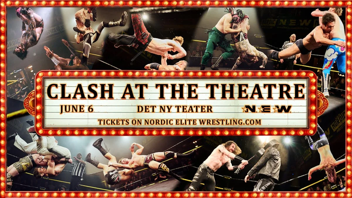 Nordic Elite Wrestling: CLASH AT THE THEATRE