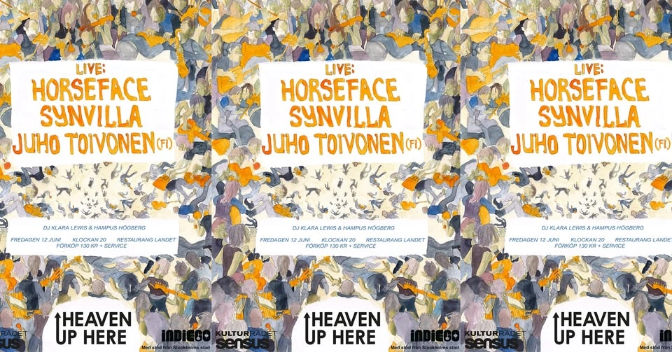 Heaven Up Here: Horseface, Synvilla & Juho Toivonen (FI)