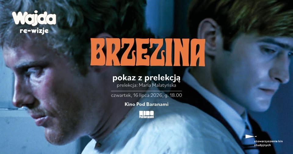 WAJDA: re-wizje → BRZEZINA - pokaz z prelekcją | Kino Pod Baranami