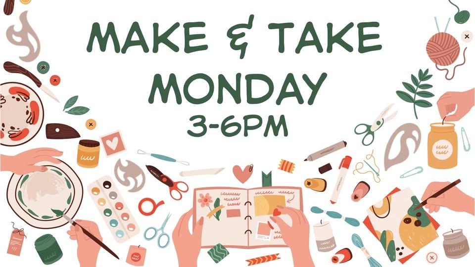 Make & Take Monday!