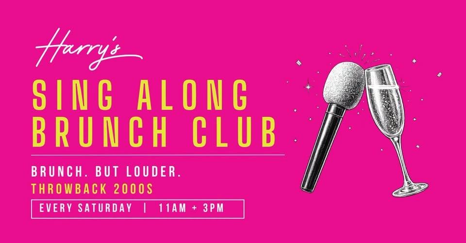 Harry's Sing Along Brunch Club : Throwback 2000's