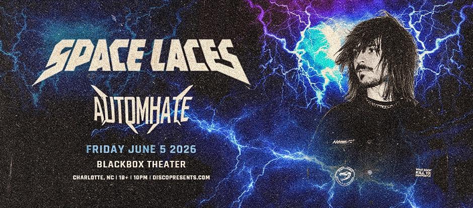 Space Laces + Automhate l June 5 l Blackbox CLT