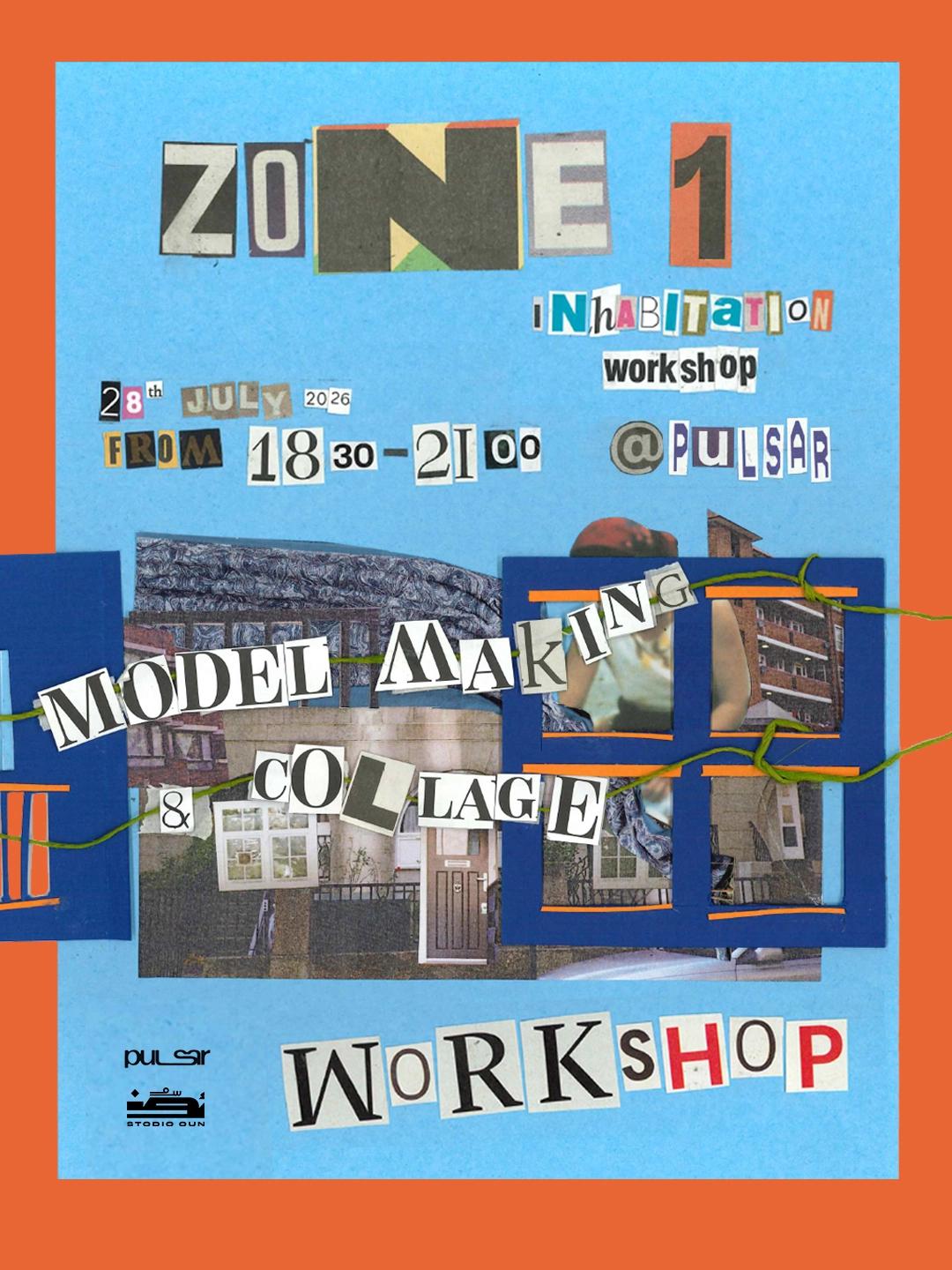 Zone 1: Inhabitation Modelmaking and Collage Workshop w Stodio Oun