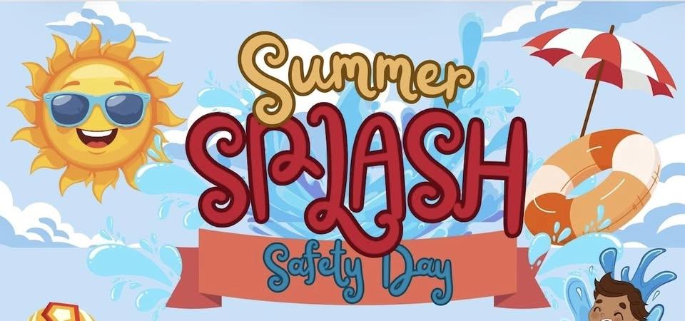 Summer Splash Safety Day