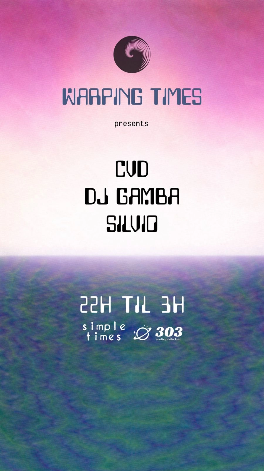 WARPING TIME: DJ Gamba, CVD,Silvio at 303
