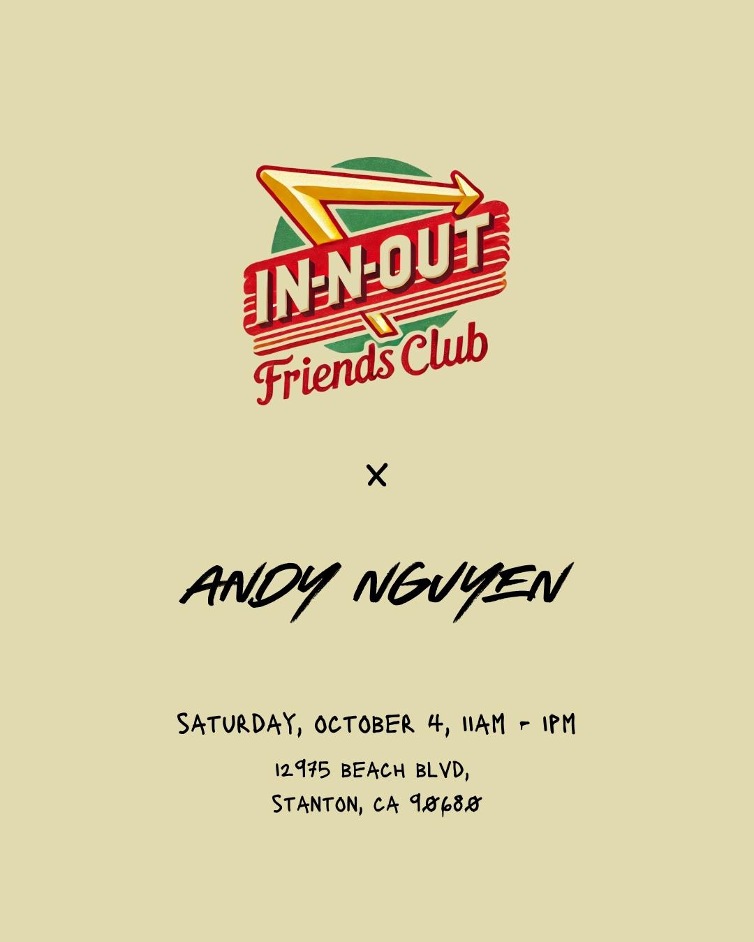In-N-Out Friends Club x Andy Nguyen