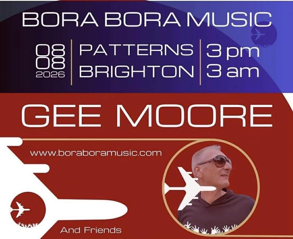 BORA BORA MUSIC with DJ GEE MOORE & friends.