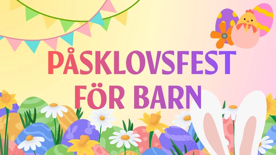 Påsklovsfest för hela familjen!