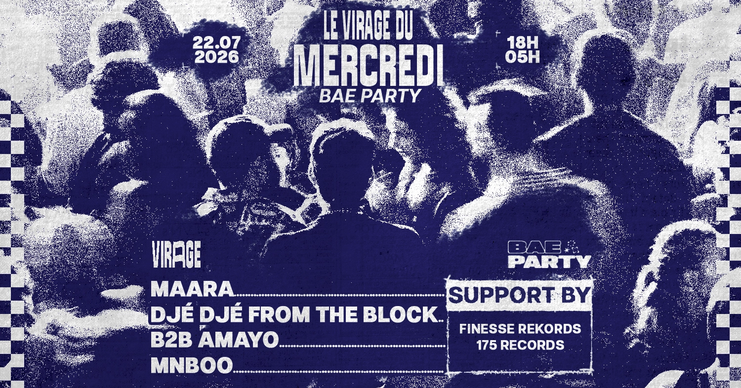 Maara, Djé Djé from the block: BAE Party x Le Virage du Mercredi