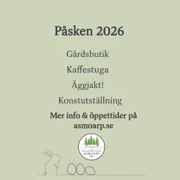 Påsken i Asmoarp 2026 - Utställning, gårdsbutik, äggjakt & kaffestuga