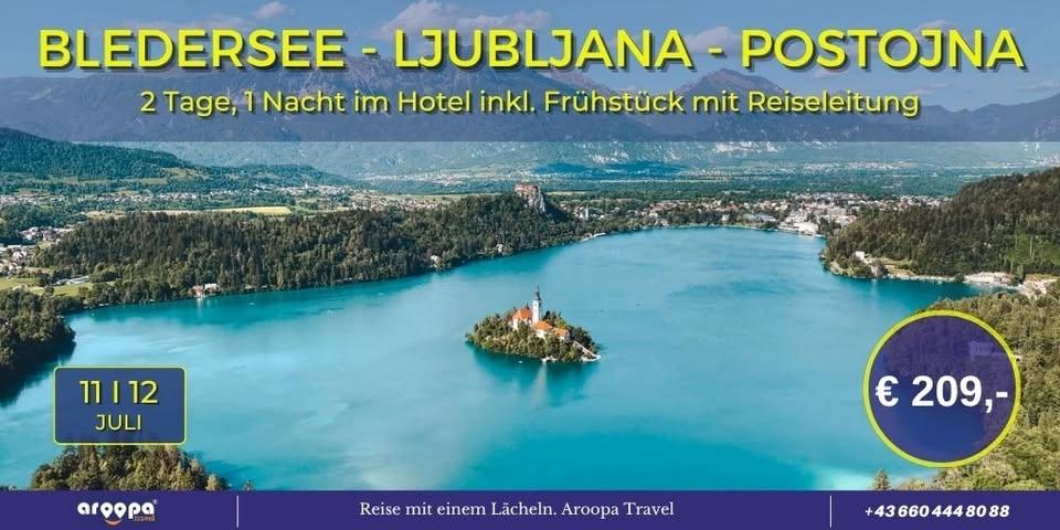 🇸🇮𝗕𝗟𝗘𝗗𝗘𝗥 𝗦𝗘𝗘 - 𝗟𝗝𝗨𝗕𝗟𝗝𝗔𝗡𝗔 - 𝗣𝗢𝗦𝗧𝗢𝗝𝗡𝗔🇸🇮 2 Tage, 1 Nacht p.P. € 209,-