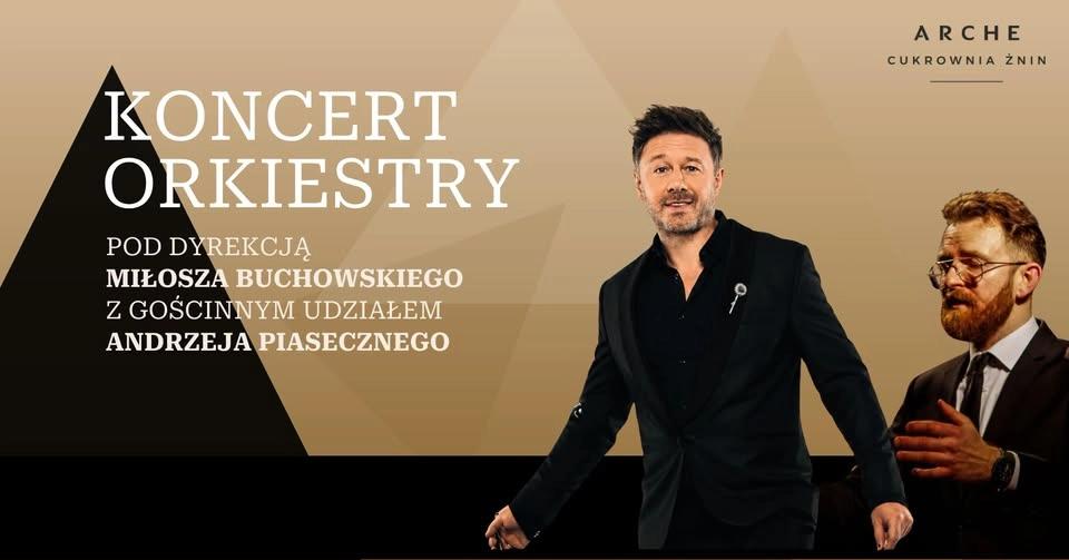 Koncert orkiestry pod dyrekcją Miłosza Buchowskiego z gościnnym udziałem Andrzeja Piasecznego
