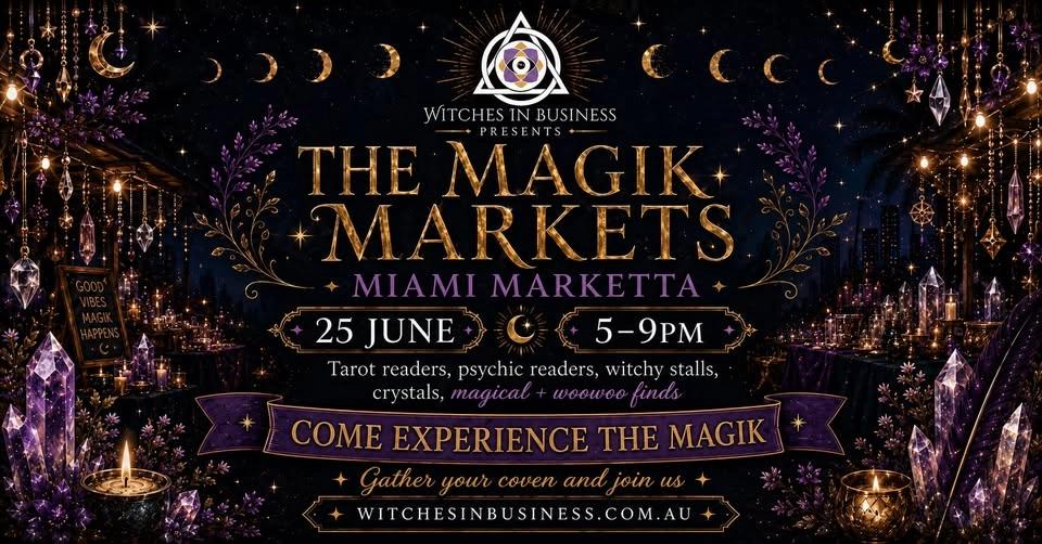 Witches In Business Presents: The Magik Markets