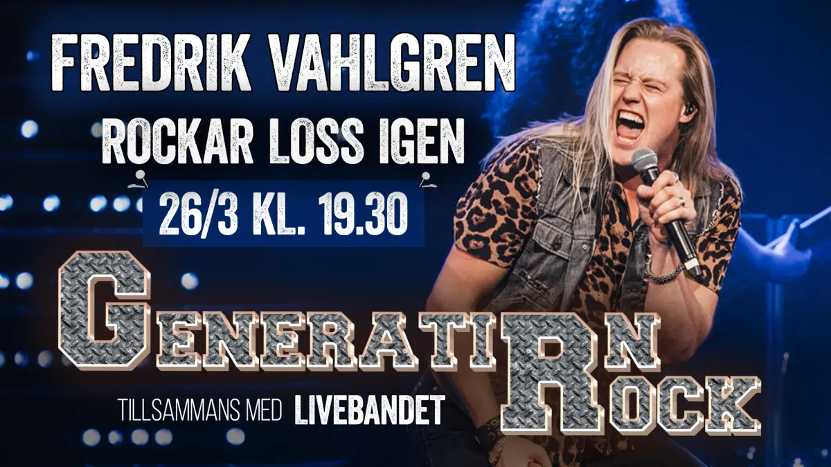 Generation Rock-Fredrik Vahlgren rockar loss igen
