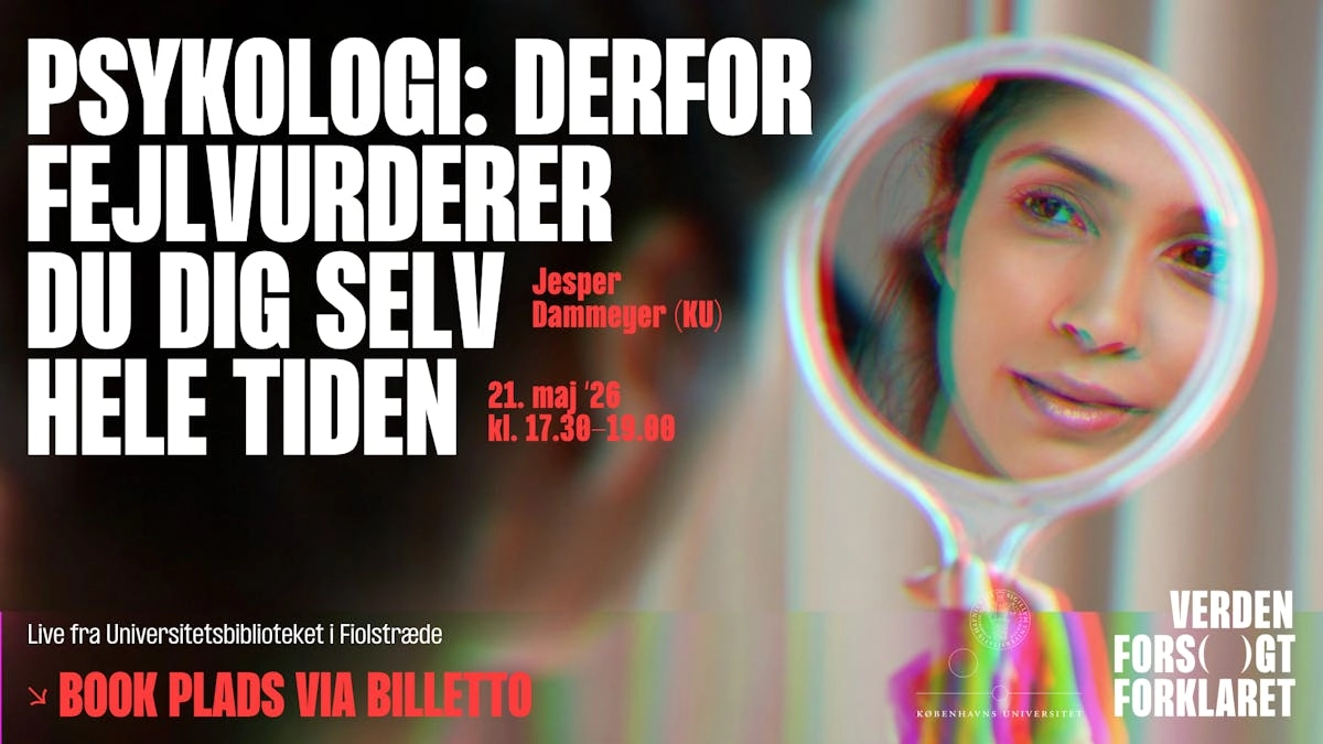 Psykologi: Derfor fejlvurderer du dig selv hele tiden