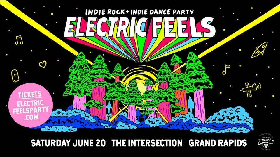 Electric Feels: Indie Rock + Electronic Dance Party at The Intersection - Grand Rapids, MI