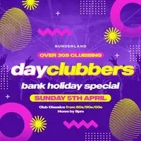 Sunderland - DayClubbers: Bank Holiday Day Party!