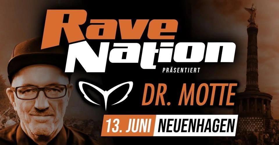 13.06. 𝘹 RAVE NATION OPENAIR w/. DR: MOTTE 𝘹 NEUENHAGEN (Arche)