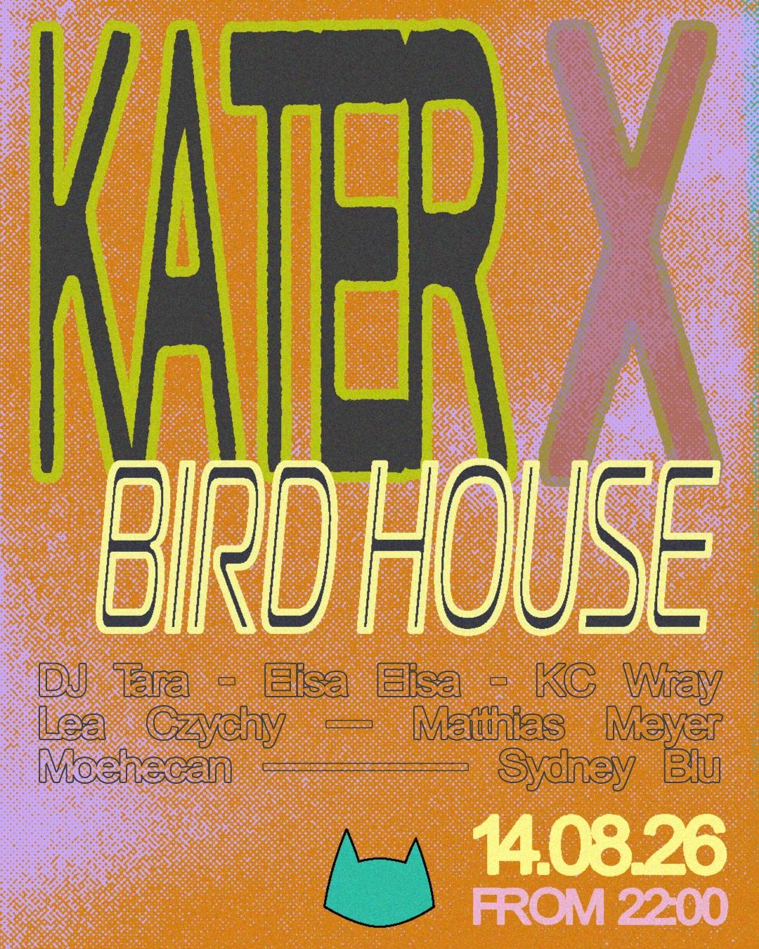 Kater x Bird House