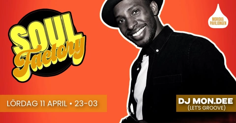 Klubb: SOUL FACTORY | Moriska Paviljongen