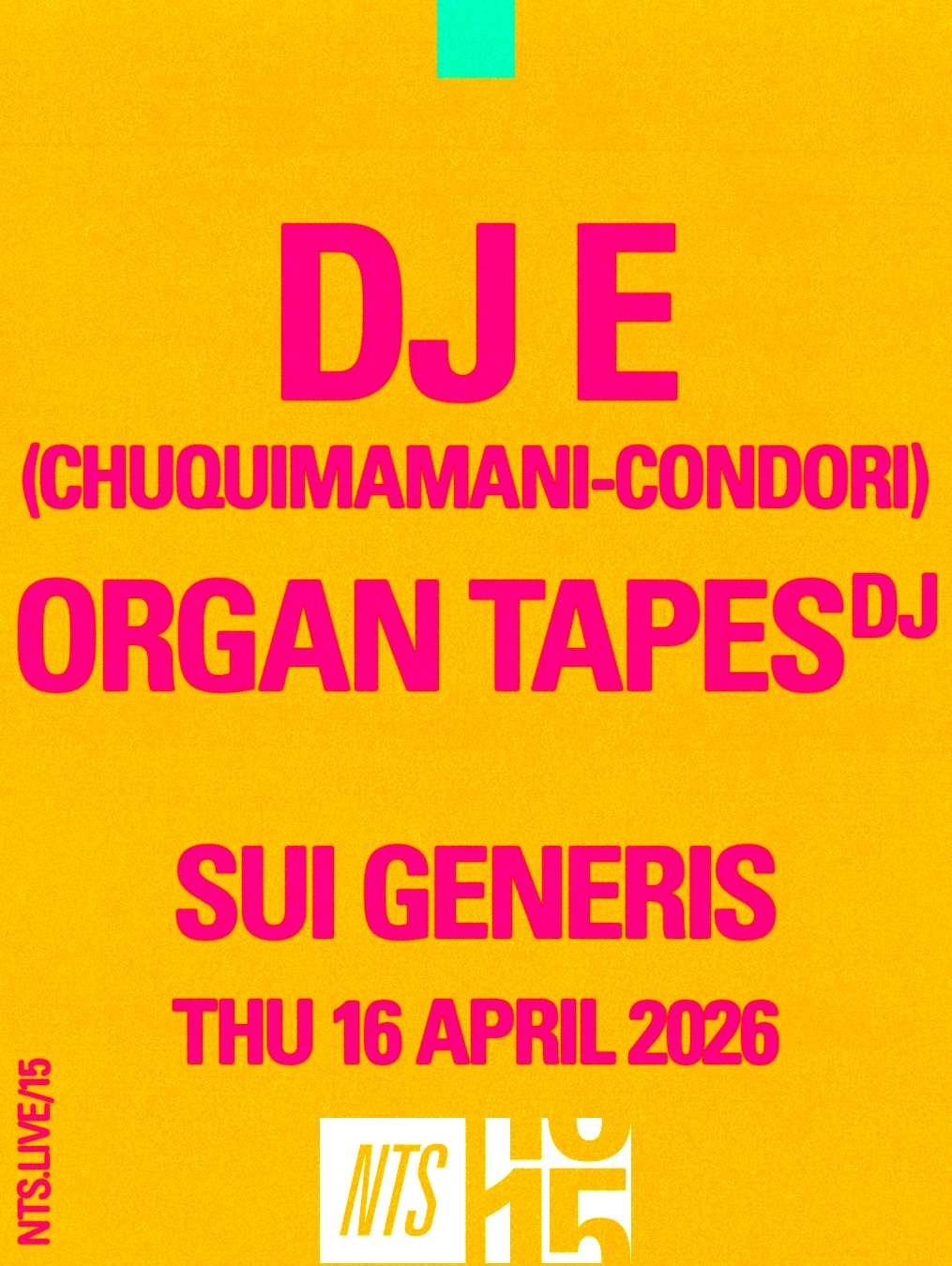 DJ E (Chuquimamani-Condori), Organ Tapes (NTS 15)