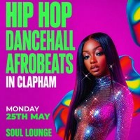 Hip Hop, Dancehall, Afrobeats In Clapham (£5 B4 12am Tickets)