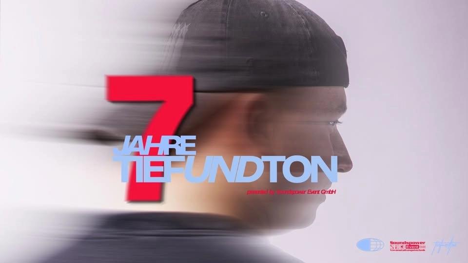 7 Jahre TIEFUNDTON